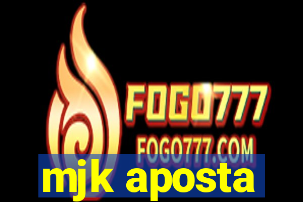mjk aposta